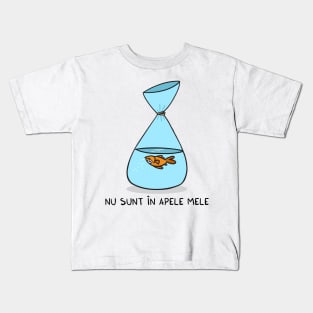 Nu sunt in apele mele Kids T-Shirt